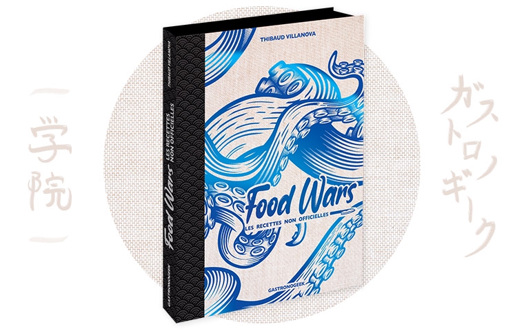 Food Wars : Les Recettes Non Officielles, le prochain livre de Gastronogeek