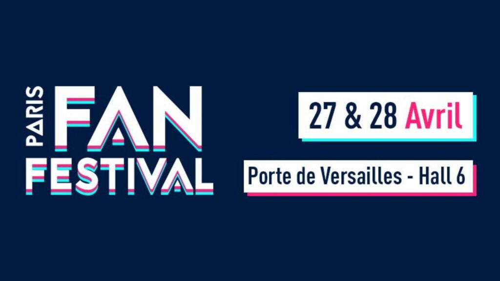 Paris Fan Festival 2024 : Les invités déjà annoncés